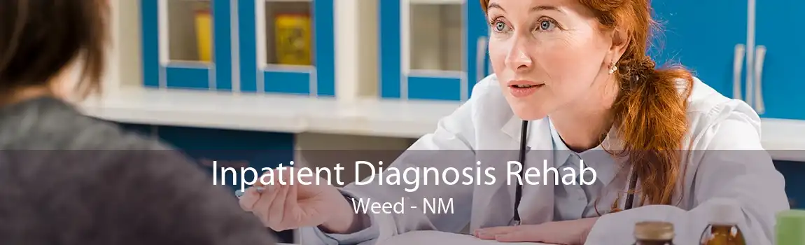 Inpatient Diagnosis Rehab Weed - NM