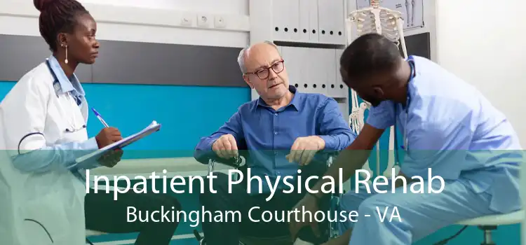 Inpatient Physical Rehab Buckingham Courthouse - VA