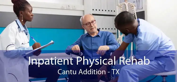 Inpatient Physical Rehab Cantu Addition - TX
