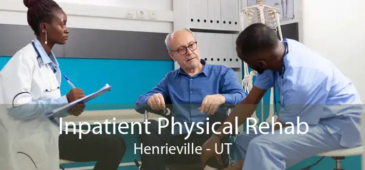 Inpatient Physical Rehab Henrieville - UT