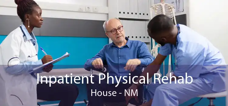 Inpatient Physical Rehab House - NM