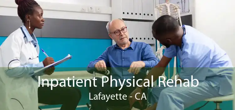 Inpatient Physical Rehab Lafayette - CA