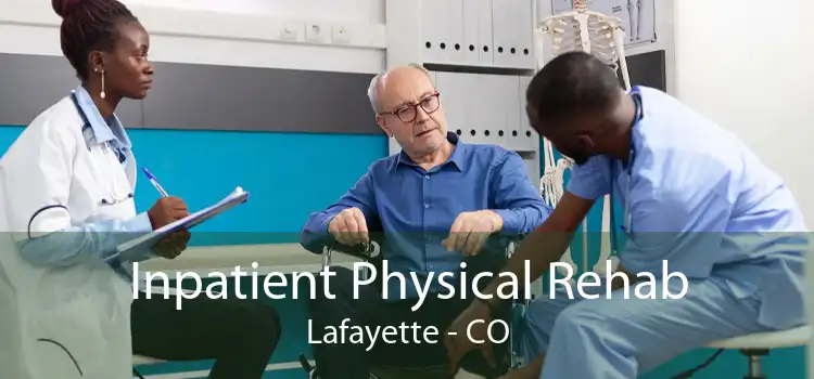 Inpatient Physical Rehab Lafayette - CO