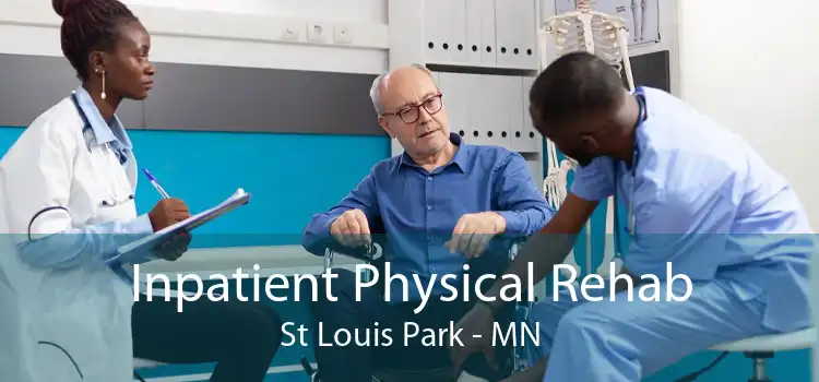 Inpatient Physical Rehab St Louis Park - MN