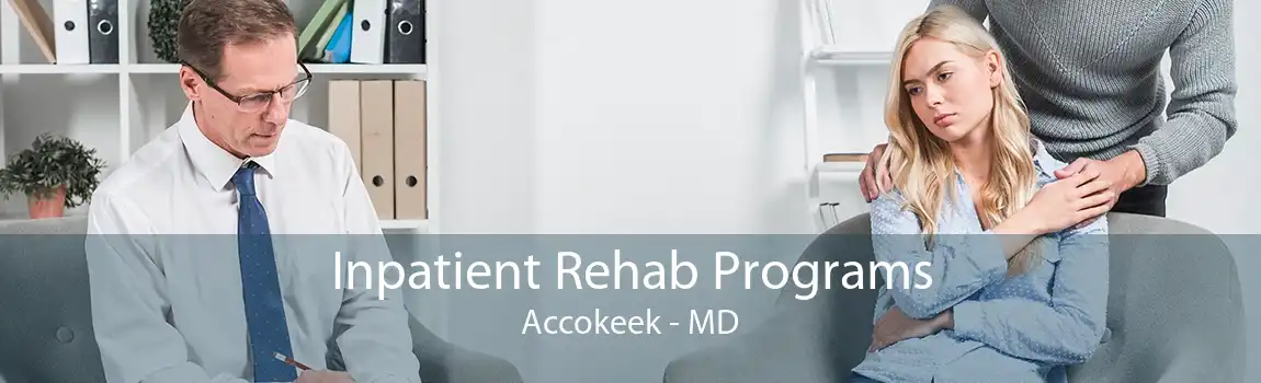 Inpatient Rehab Programs Accokeek - MD