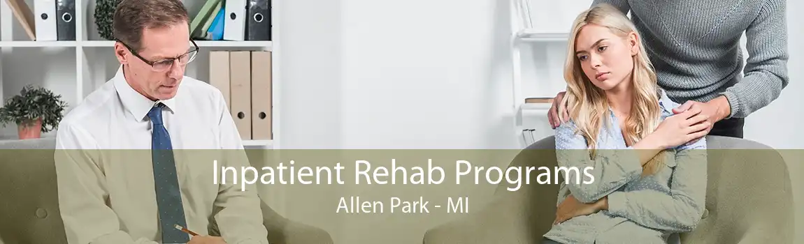 Inpatient Rehab Programs Allen Park - MI