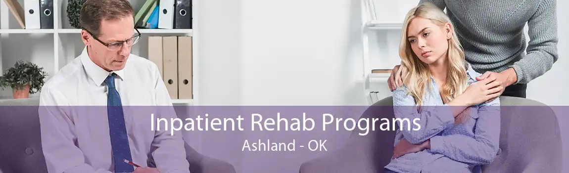 Inpatient Rehab Programs Ashland - OK