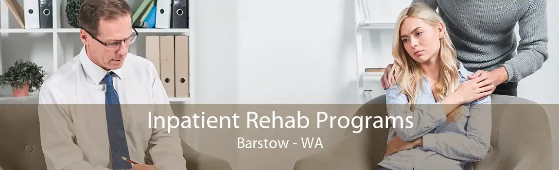 Inpatient Rehab Programs Barstow - WA