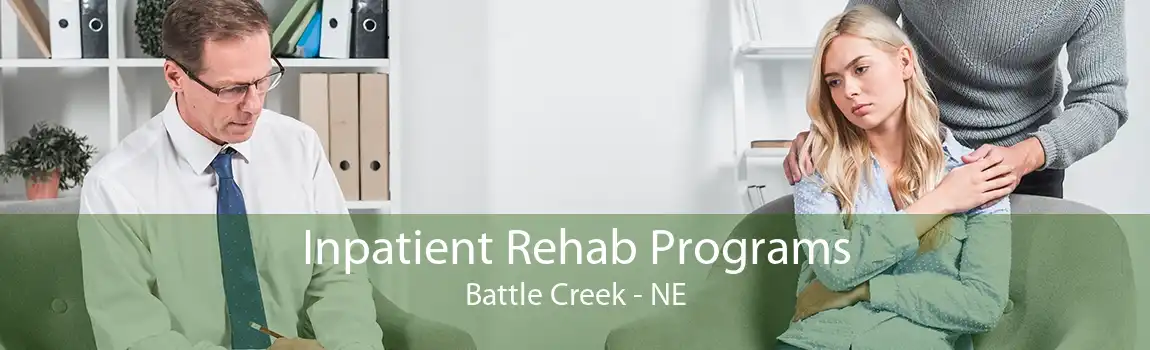 Inpatient Rehab Programs Battle Creek - NE