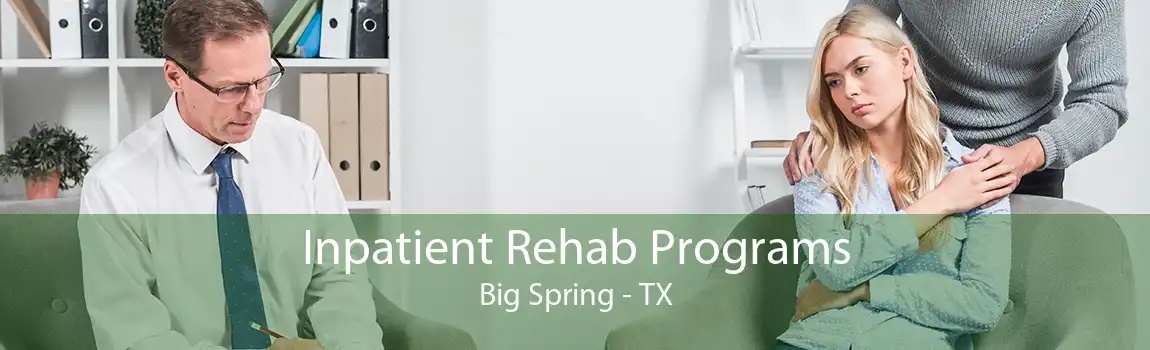 Inpatient Rehab Programs Big Spring - TX