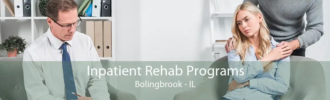 Inpatient Rehab Programs Bolingbrook - IL