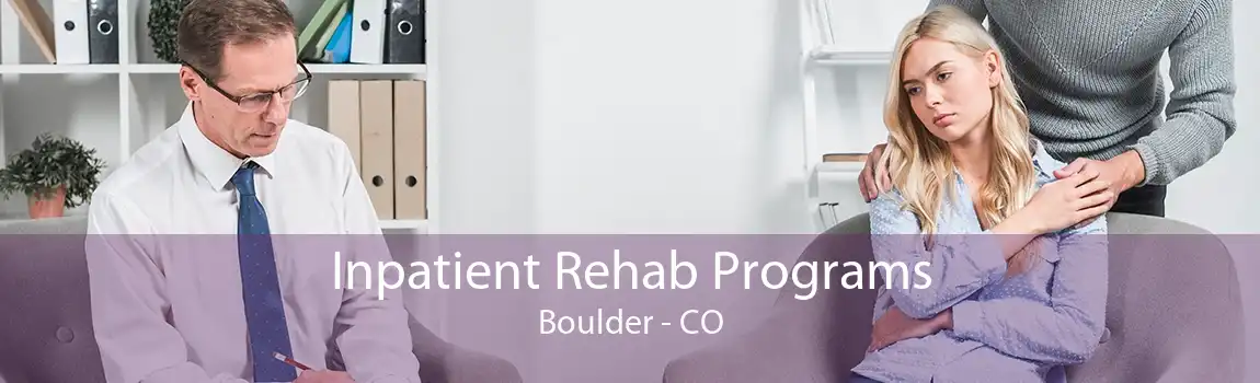 Inpatient Rehab Programs Boulder - CO