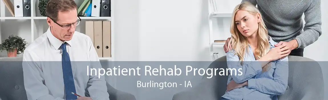 Inpatient Rehab Programs Burlington - IA