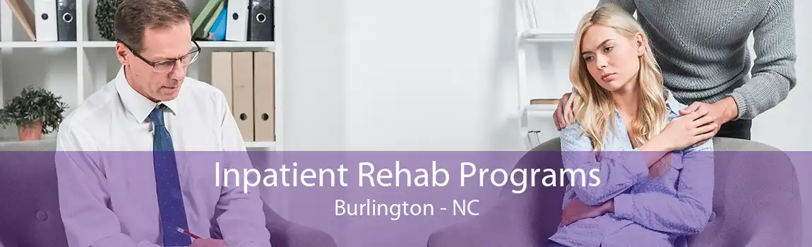 Inpatient Rehab Programs Burlington - NC