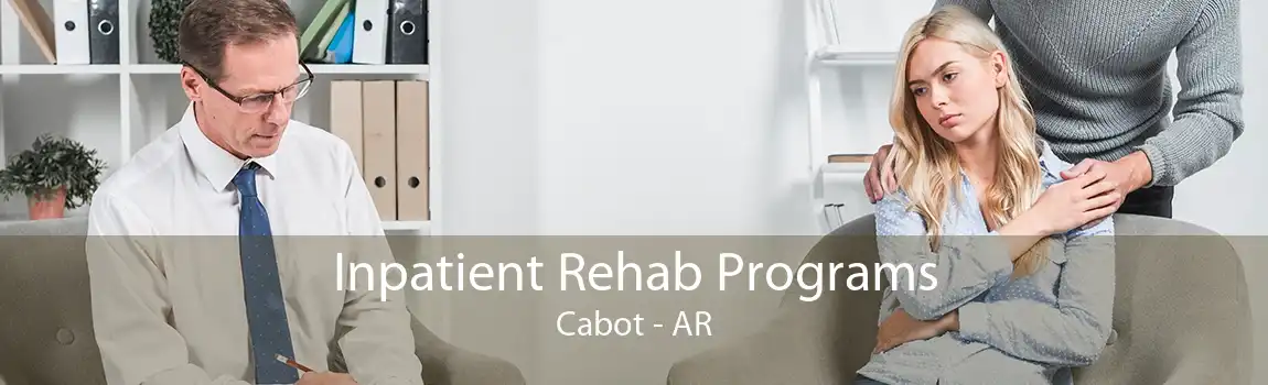 Inpatient Rehab Programs Cabot - AR