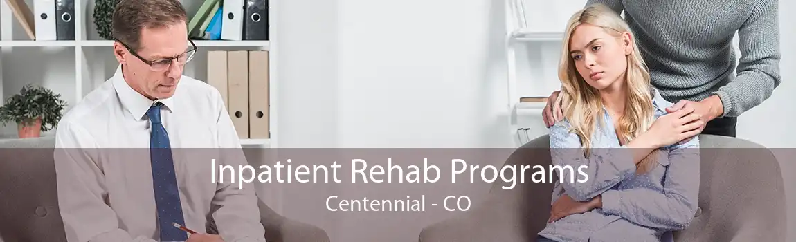 Inpatient Rehab Programs Centennial - CO