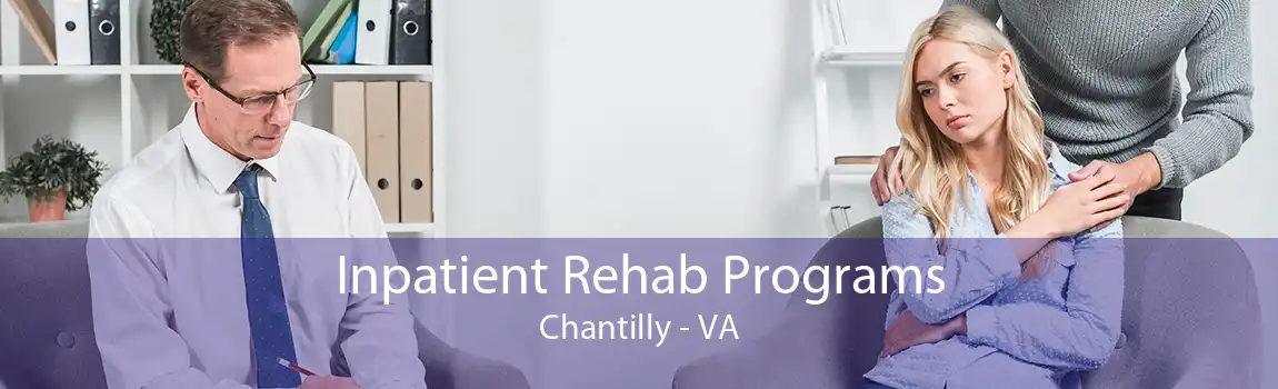 Inpatient Rehab Programs Chantilly - VA
