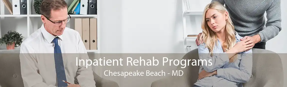 Inpatient Rehab Programs Chesapeake Beach - MD