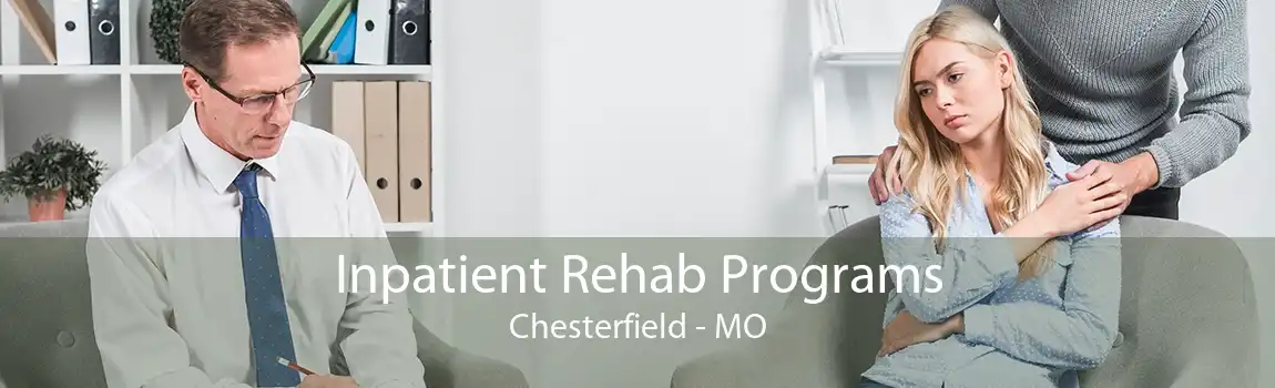 Inpatient Rehab Programs Chesterfield - MO