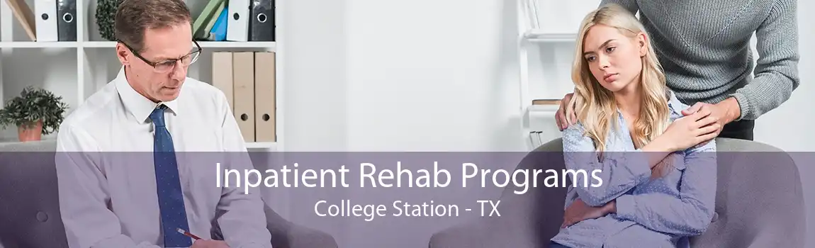 Inpatient Rehab Programs College Station - TX