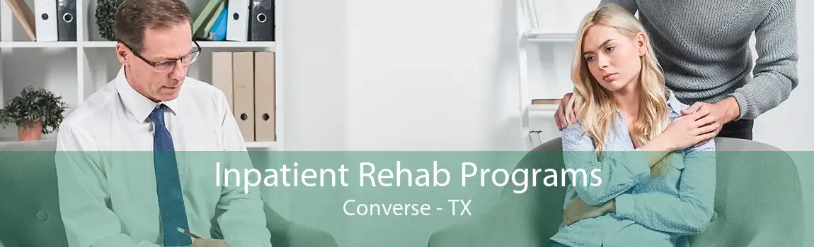 Inpatient Rehab Programs Converse - TX