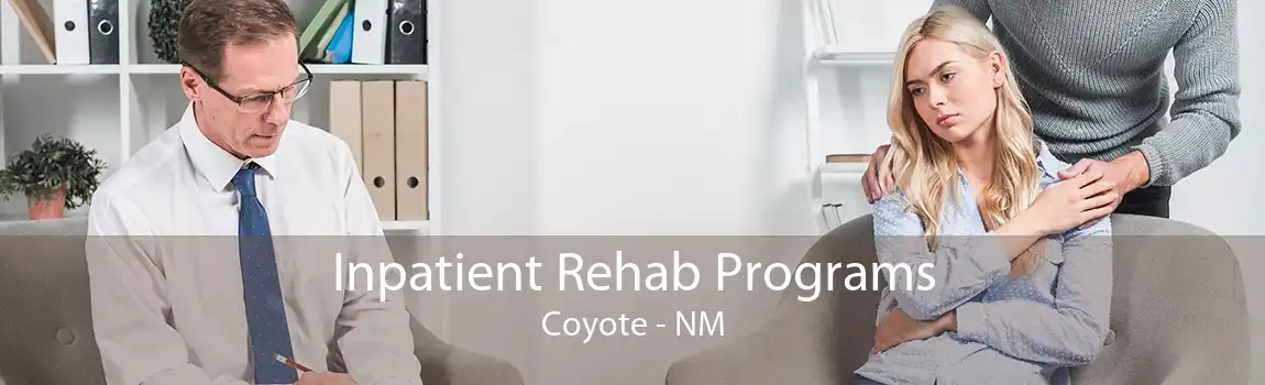 Inpatient Rehab Programs Coyote - NM