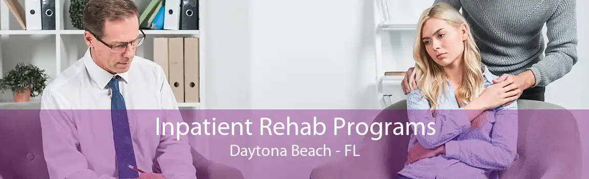 Inpatient Rehab Programs Daytona Beach - FL