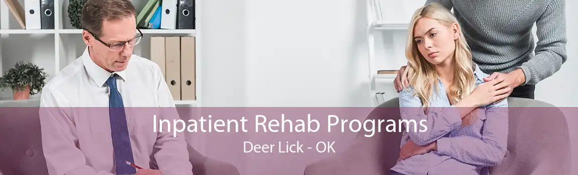 Inpatient Rehab Programs Deer Lick - OK
