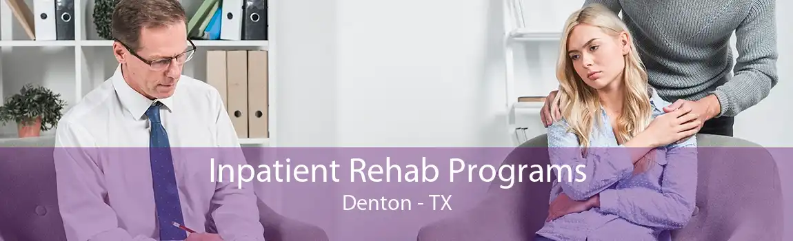 Inpatient Rehab Programs Denton - TX