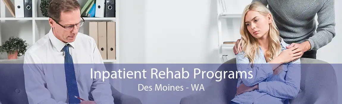 Inpatient Rehab Programs Des Moines - WA