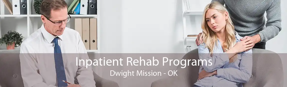 Inpatient Rehab Programs Dwight Mission - OK