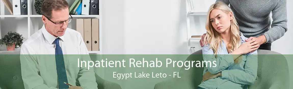 Inpatient Rehab Programs Egypt Lake Leto - FL