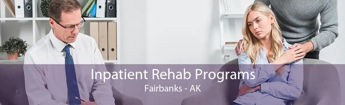 Inpatient Rehab Programs Fairbanks - AK