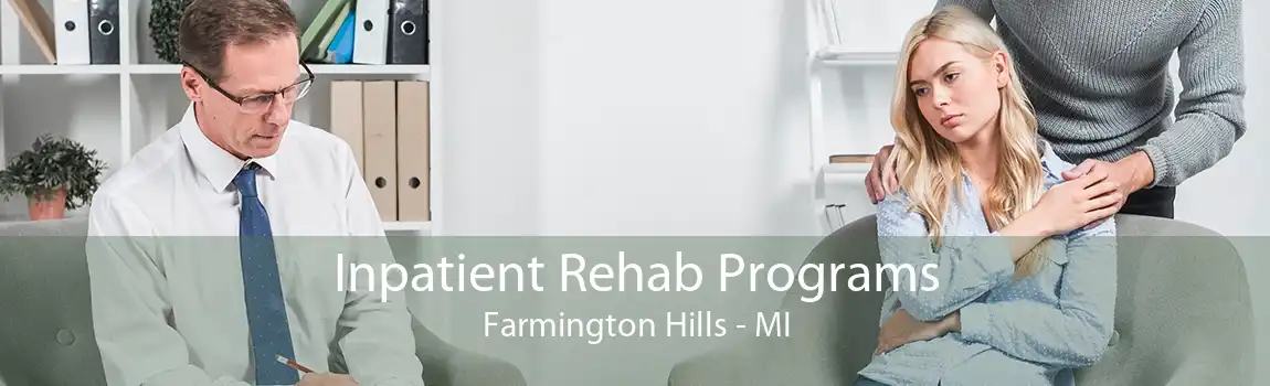 Inpatient Rehab Programs Farmington Hills - MI
