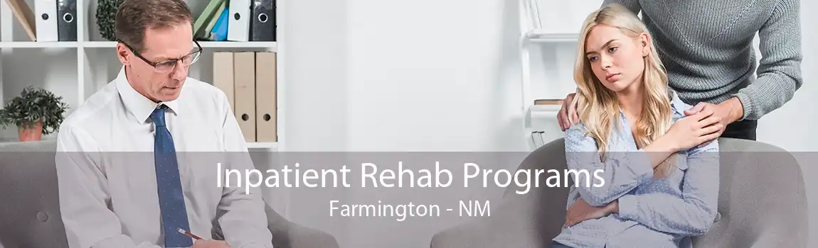Inpatient Rehab Programs Farmington - NM