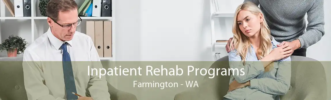 Inpatient Rehab Programs Farmington - WA