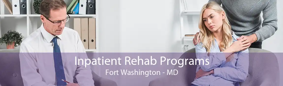 Inpatient Rehab Programs Fort Washington - MD