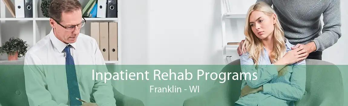 Inpatient Rehab Programs Franklin - WI