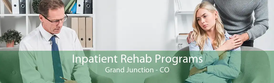 Inpatient Rehab Programs Grand Junction - CO