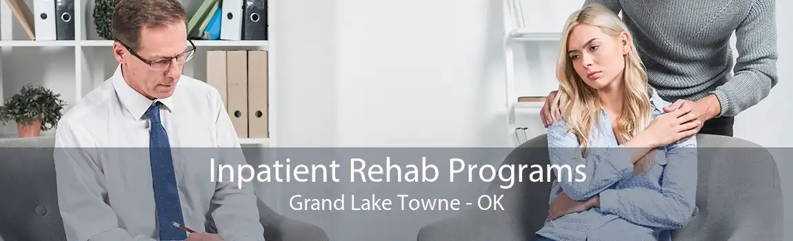 Inpatient Rehab Programs Grand Lake Towne - OK