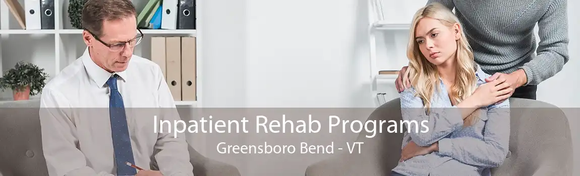 Inpatient Rehab Programs Greensboro Bend - VT