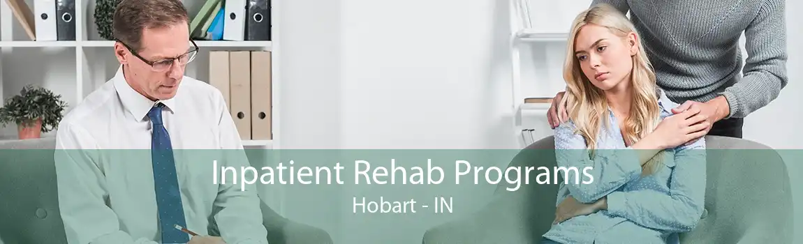 Inpatient Rehab Programs Hobart - IN
