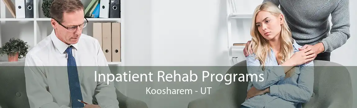 Inpatient Rehab Programs Koosharem - UT