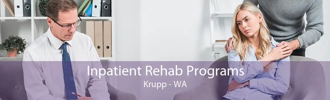 Inpatient Rehab Programs Krupp - WA