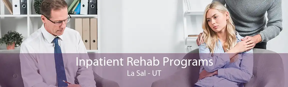 Inpatient Rehab Programs La Sal - UT