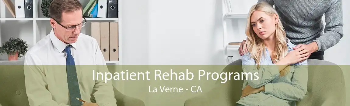 Inpatient Rehab Programs La Verne - CA