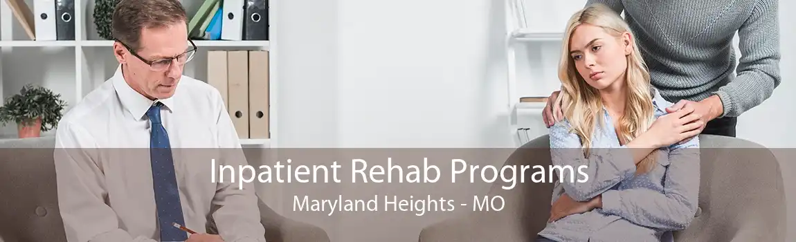 Inpatient Rehab Programs Maryland Heights - MO