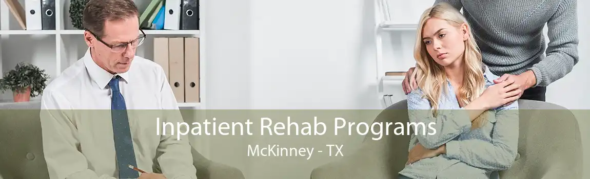 Inpatient Rehab Programs McKinney - TX