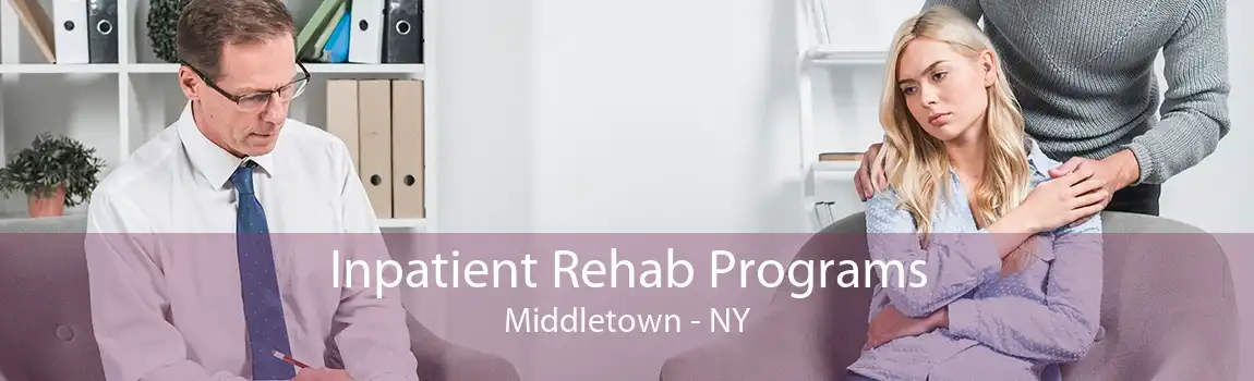 Inpatient Rehab Programs Middletown - NY