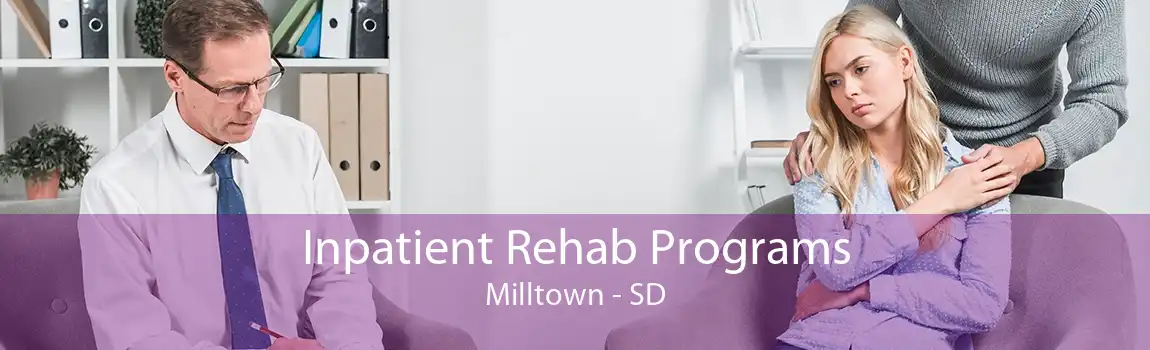 Inpatient Rehab Programs Milltown - SD